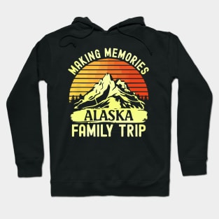 alaska family vacation - mountains camping family trip Hoodie